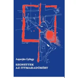 Szonettek az ittmaradókért