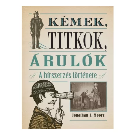 Kémek, titkok, árulók