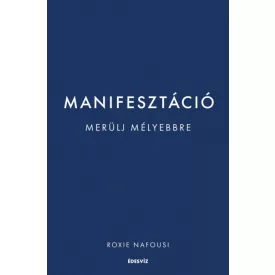 Manifesztáció - Merülj mélyebbre