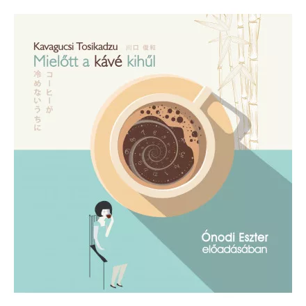 Mielőtt a kávé kihűl - Hangoskönyv