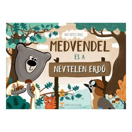 Medvendel és a Névtelen Erdő