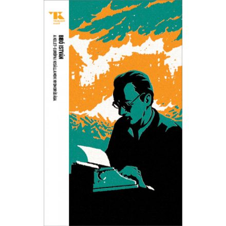 A kelet-európai kisállamok nyomorúsága - Trubadúr Zsebkönyvek 40.