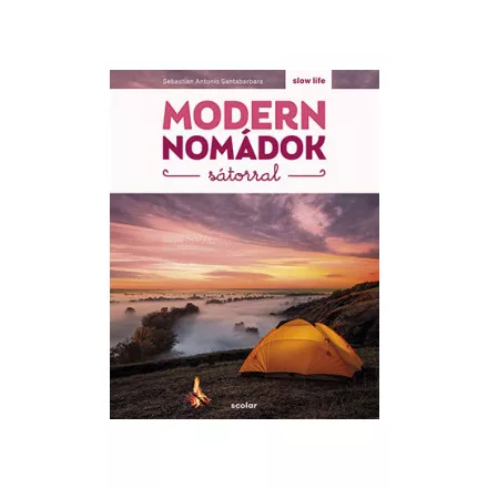 Modern nomádok sátorral