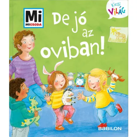 De jó az oviban!