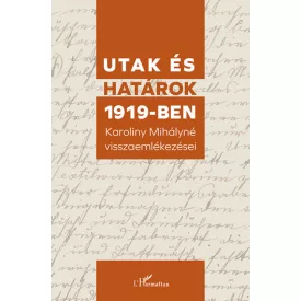 Utak és határok 1919-ben