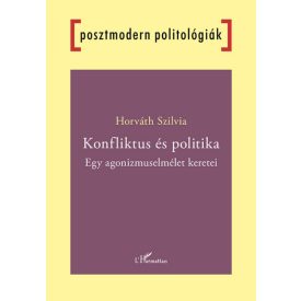 Konfliktus és politika - Egy agonizmuselmélet keretei