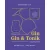 Ultimate Guide to Gin - Gin&Tonik és egyéb koktélok - Bővített kiadás