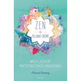 ZEN - A pillanat öröme