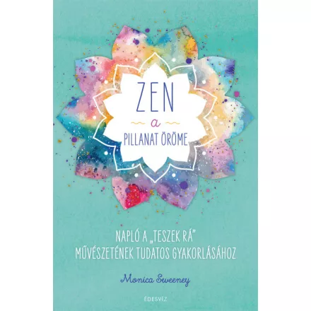 ZEN - A pillanat öröme