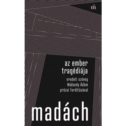 Az ember tragédiája - Eredeti szöveg Nádasdy Ádám prózai fordításával