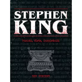 Stephen King - Munkái, élete, inspirációi