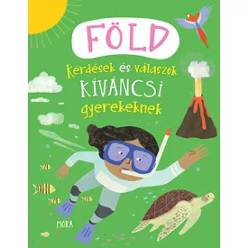 Föld - Kérdések és válaszok kíváncsi gyerekeknek