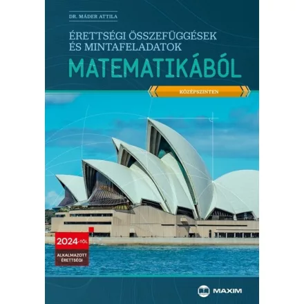 Érettségi összefüggések és mintafeladatok matematikából (középszinten)
