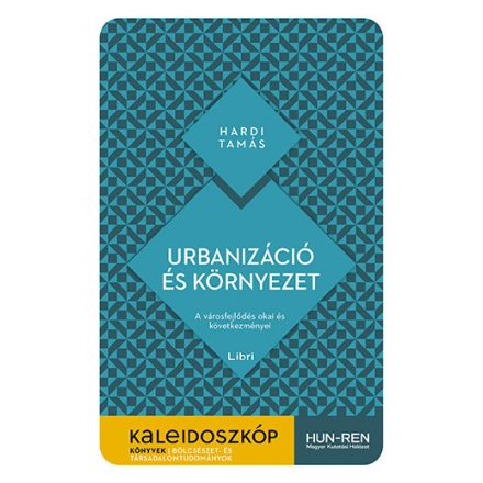 Urbanizáció és környezet - A városfejlődés okai és következményei