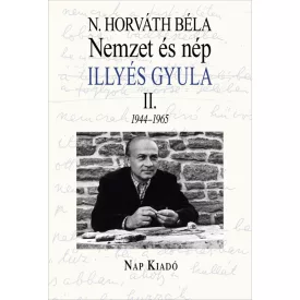 Nemzet és nép. Illyés Gyula II.
