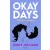 Okay Days - Nélküled nem megy
