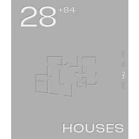   28+84 HOUSES - Válogatott kortárs közép-európai családi házak 2016-2022
