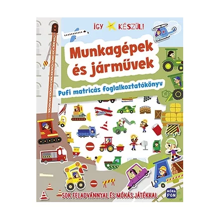 Így készül! Munkagépek és járművek