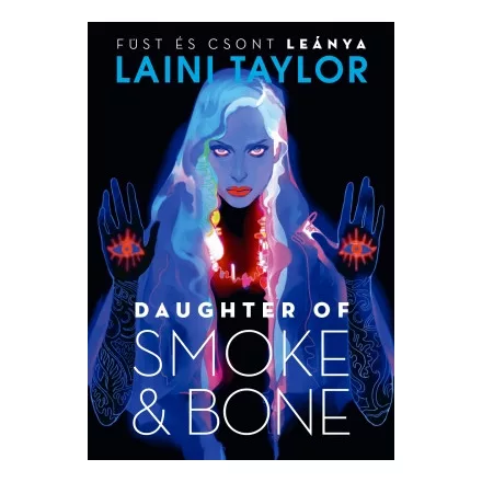 Daughter of Smoke & Bone – Füst és csont leánya
