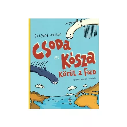 Csoda és Kósza körül a Föld
