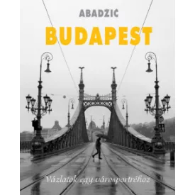 Budapest - Vázlatok egy városportréhoz
