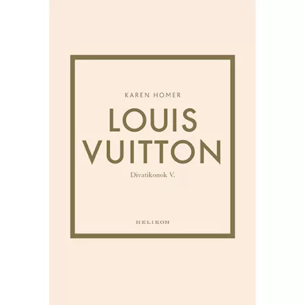 Louis Vuitton - Divatikonok V.