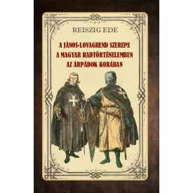  A János-lovagrend szerepe a magyar hadtörténelemben az Árpádok korában