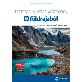   Érettségi mintafeladatsorok földrajzból - 10 írásbeli középszintű feladatsor