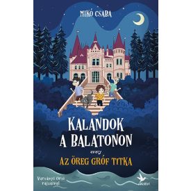 Kalandok a Balatonon 2. - avagy az öreg gróf titka