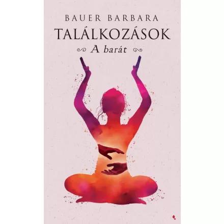 Találkozások - A barát