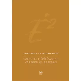 É2 - Szeretett építészeink versben és rajzban