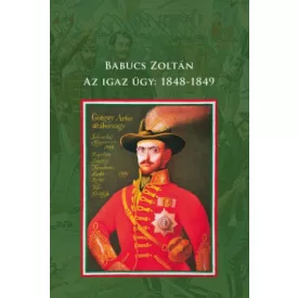 Az igaz ügy: 1848-1849