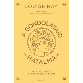 A gondolataid hatalma