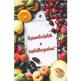 Gyümölcsfélék a táplálkozásban