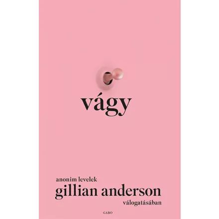 Vágy – Anonim levelek Gillian Anderson válogatásában