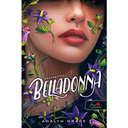Belladonna - Nadragulya (Nadragulya 1.) - Önállóan is olvasható!