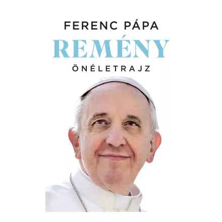 Remény – Önéletrajz