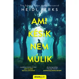 Ami késik, nem múlik