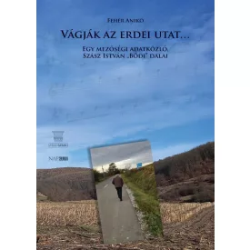 Vágják az erdei utat…