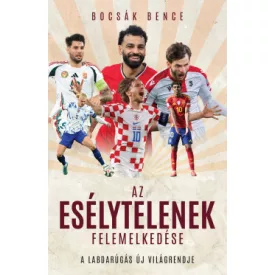   Az esélytelenek felemelkedése - A labdarúgás új világrekordja