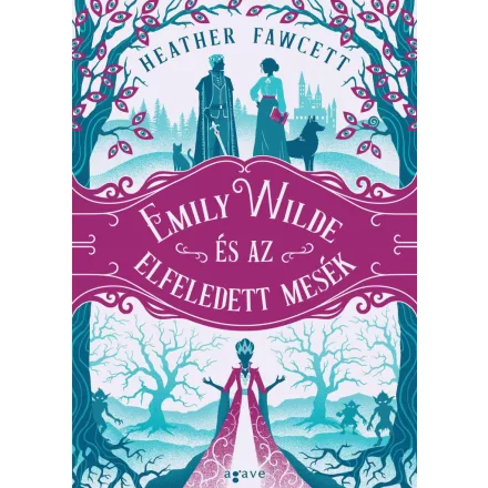 Emily Wilde és az elfeledett mesék