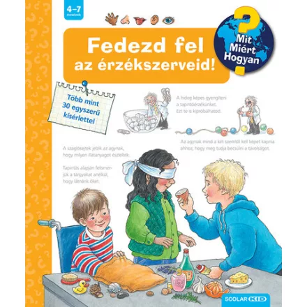 Fedezd fel az érzékszerveid! (2. kiadás) - Mit? Miért? Hogyan? (23.)
