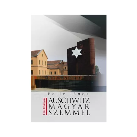 Auschwitz magyar szemmel