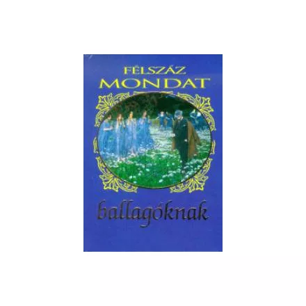 Félszáz mondat ballagóknak
