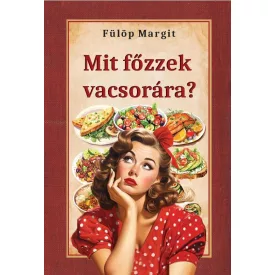Mit főzzek vacsorára?