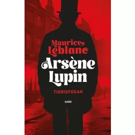 Arsene Lupin - Tigrisfogak