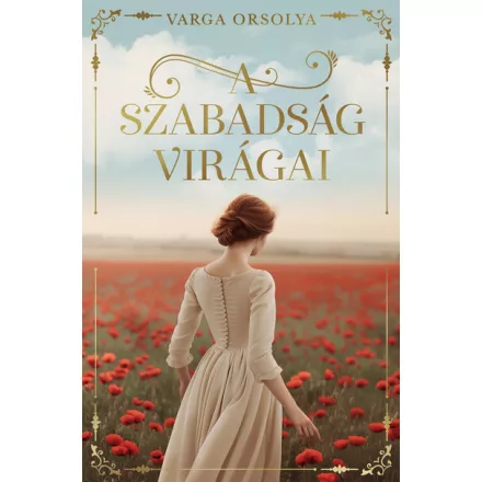 A szabadság virágai