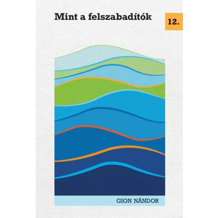 Mint a felszabadítók