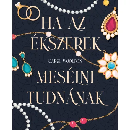 Ha az ékszerek mesélni tudnának - Hét titkos történet