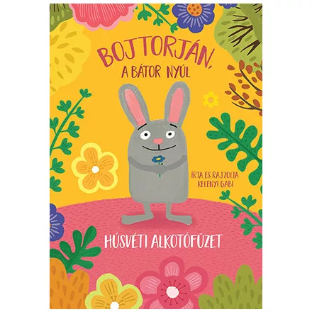 Húsvéti alkotó füzet - Bojtorján, a bátor nyúl